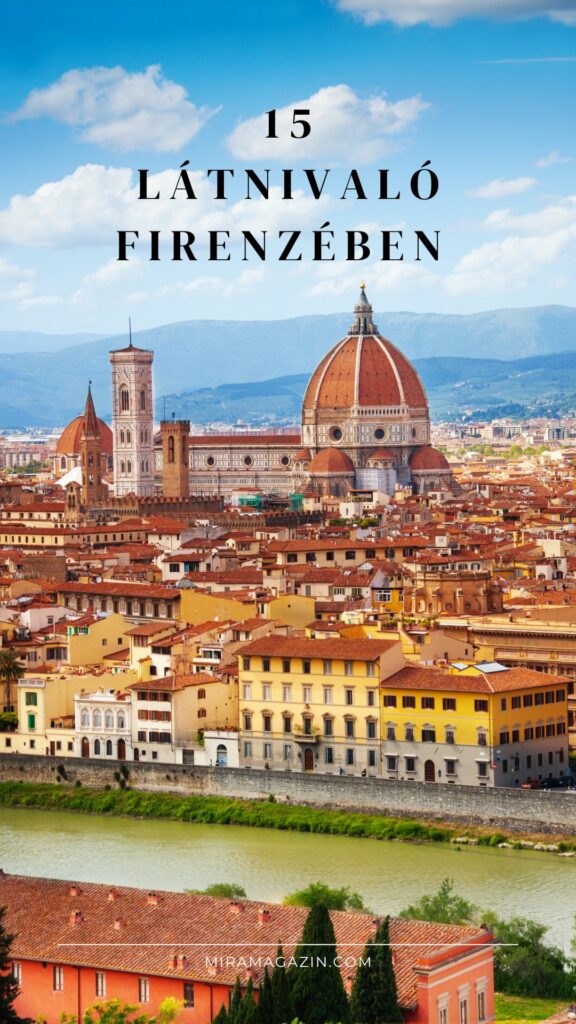 15 Látnivaló Firenzében - Firenze Látnivalók